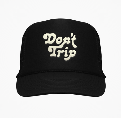 Don't Trip Embroidered Trucker Hat